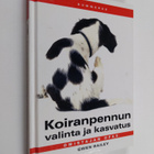 Gwen Bailey : Koiranpennun valinta ja kasvatus : omistaja... - pikkukuva 1
