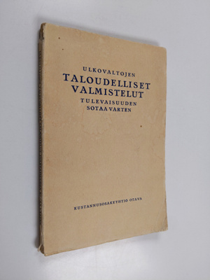 Ulkovaltojen taloudelliset valmistelut tulevaisuuden sota...