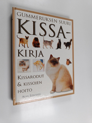 Alan Edwards : Gummeruksen suuri kissakirja : Kissarodut ...