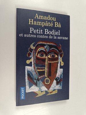 Amadou Hampate Ba : Petit Bodiel et autres contes de la s...