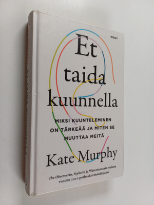 Kate Murphy : Et taida kuunnella