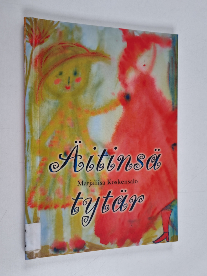 Marjaliisa Koskensalo : Äitinsä tytär