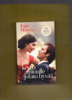 Jojo Moyes: Kerro minulle jotain hyvää.
