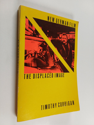 Timothy Corrigan : New German film : the displaced image