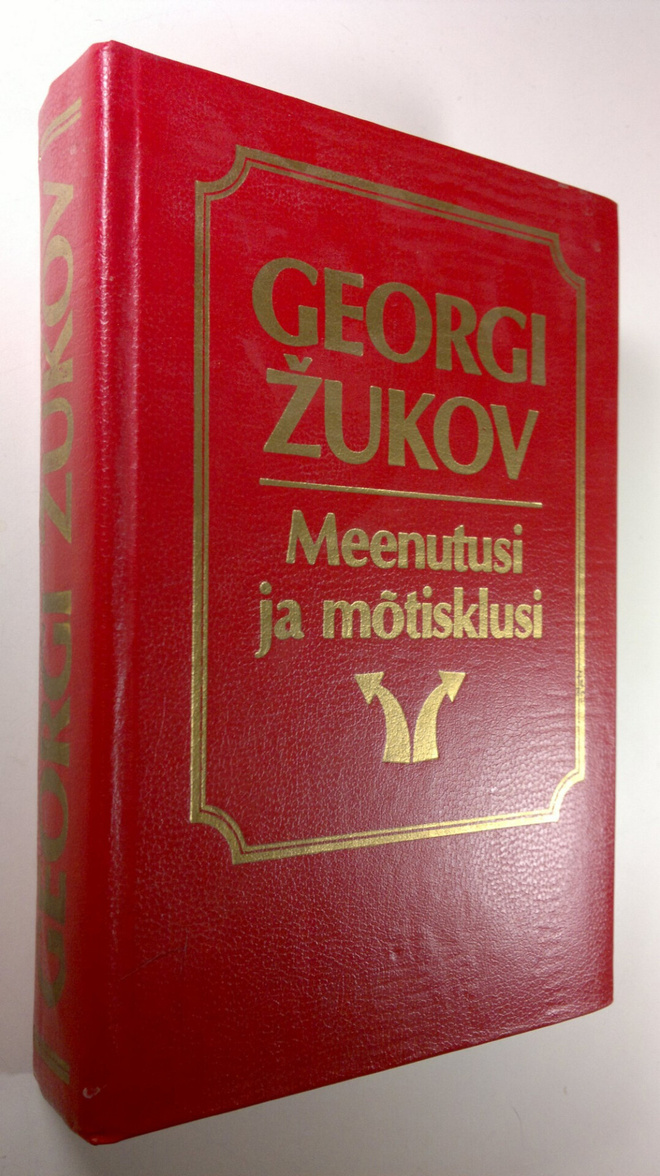 Georgi Zukov : Meenutusi Ja Motisklusi
