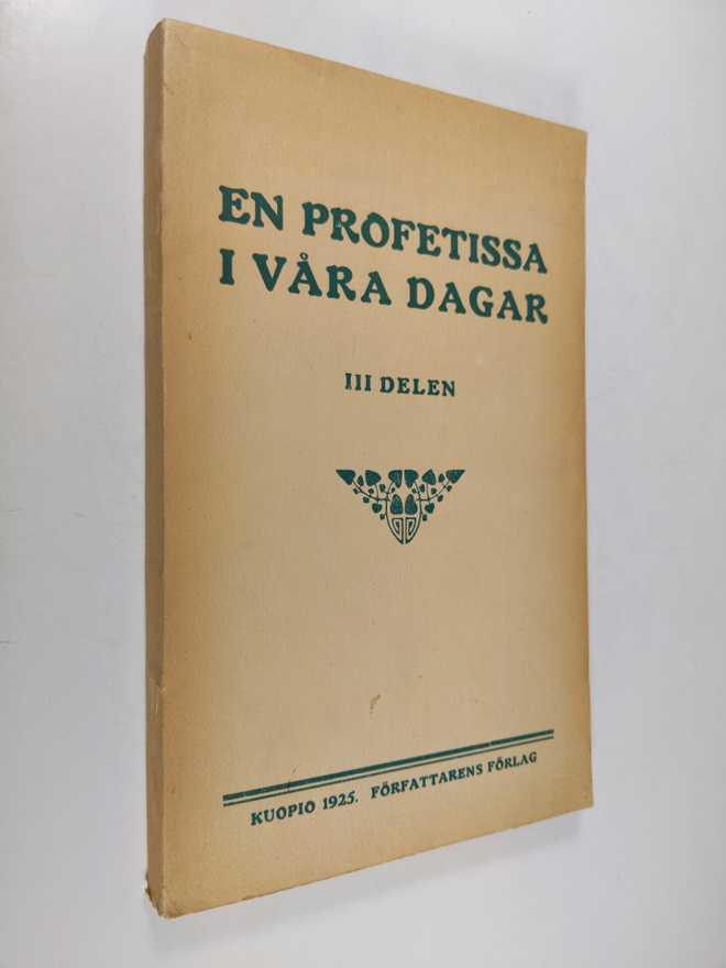K. K. Sarlin : En profetissa i våra dagar 3 : hennes levn...