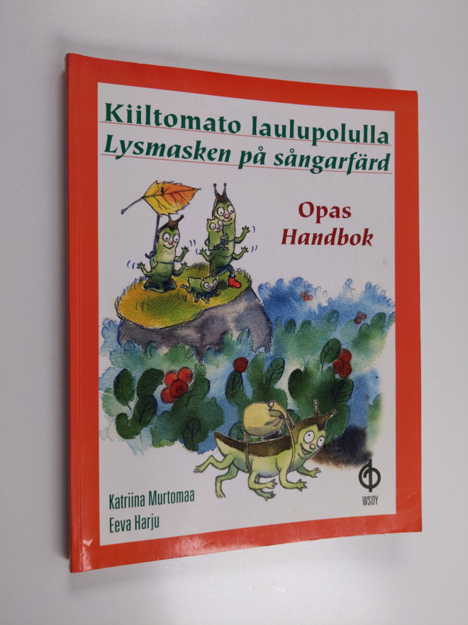 Katriina Murtomaa : Kiiltomato laulupolulla : opas : hand...