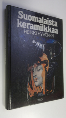 Heikki Hyvönen : Suomalaista keramiikkaa