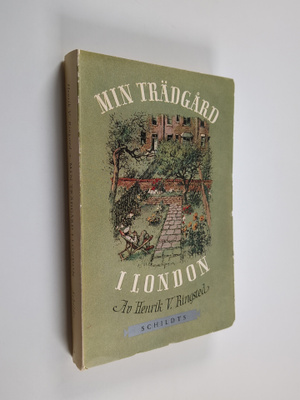 Henrik V. Ringsted : Min trädgård i London