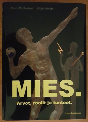 M. Puohiniemi & G. Nyman: Mies. Arvot, roolit ja tunteet