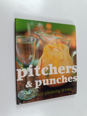 Allan Gage : Pitchers and Punches : 50 Crowd-Pleasing Dri...