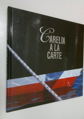Manne (editor) Stenros : Carelia a la carte