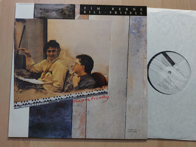 TIM BERNE & BILL FRISELL  – ...THEORETICALLY orig. GER  1986