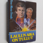 Eeva-Maria Vierula : Laulun aika on tullut : romaani - pikkukuva 1