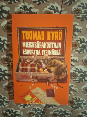Tuomas Kyrö : Mielensäpahoittaja eskorttia etsimässä 1p