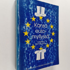 Ullamaija Kivikuru : Kansa euromyllyssä - pikkukuva 1