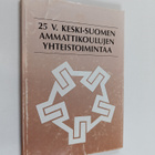 Veikko Ritala : 25 vuotta ammattikoulujen yhteistoimintaa - pikkukuva 1