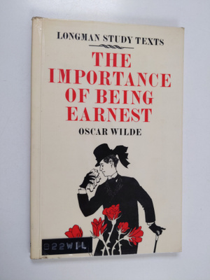 Oscar Wilde ym. : The Importance of Being Earnest