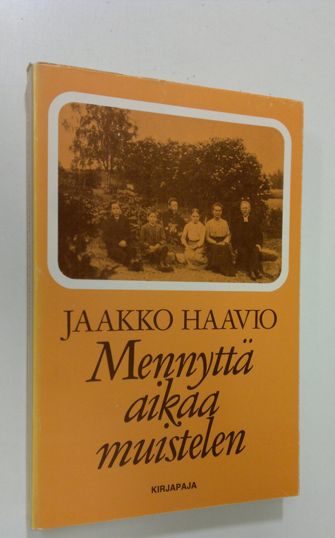 Jaakko Haavio : Mennyttä aikaa muistelen