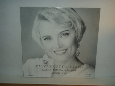 Päivi Kautto-Niemi 7" Tahdon tanssia ja laulaa (ps)