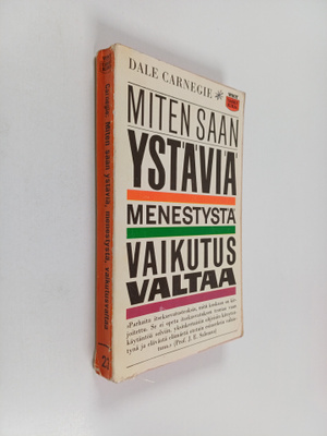 Dale Carnegie : Miten saan ystäviä, menestystä, vaikutusv...