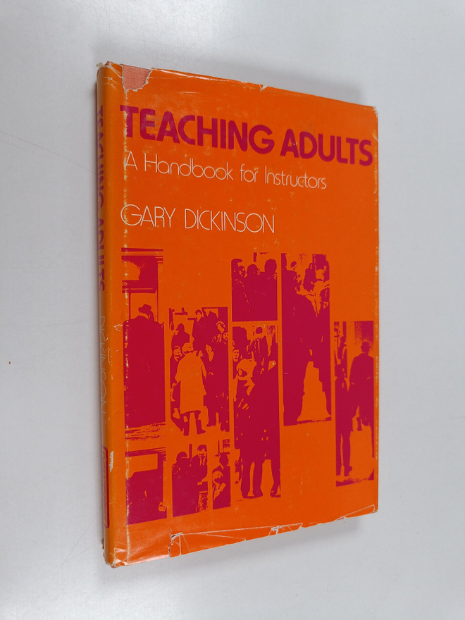Gary Dickinson : Teaching adults : a handbook for instruc...