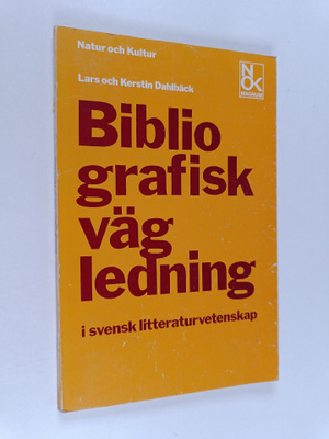 Lars Dahlbäck : Bibliografisk vägledning i svensk littera...