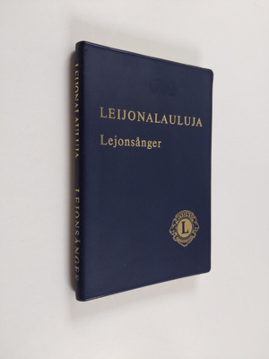 Leijonalauluja : Suomen Lions-liiton laulukirja = Lejonså...