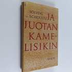 Solveig von Schoultz : Ja juotan kamelisikin - pikkukuva 1