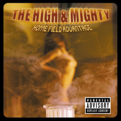The High & Mighty - Home Field Advantage (CD)