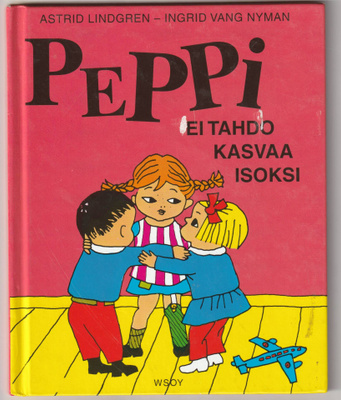 Lindgren -Vang Nyman : Peppi ei tahdo kasvaa isoksi