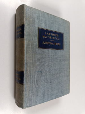 J. E. Wilskman : Lakimiesmatrikkeli : elämäkerrallisia ti...