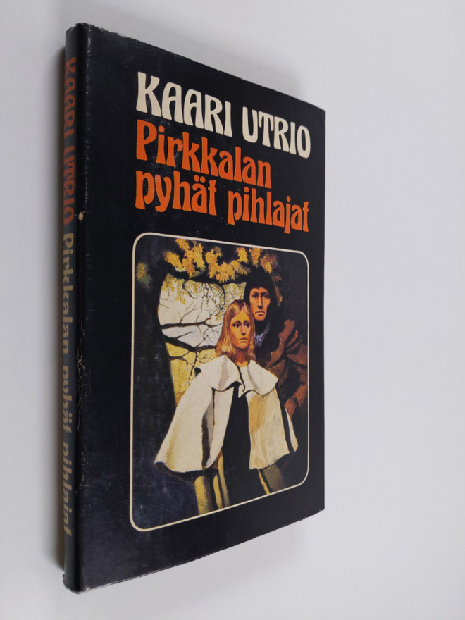 Kaari Utrio : Pirkkalan pyhät pihlajat