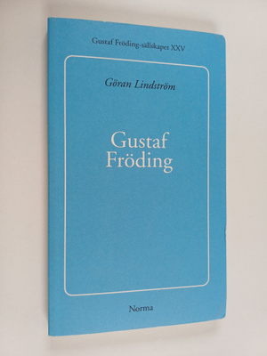 Göran Lindström : Gustaf Fröding