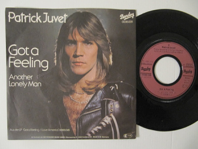 Patrick Juvet Got A Feeling 7" sinkku