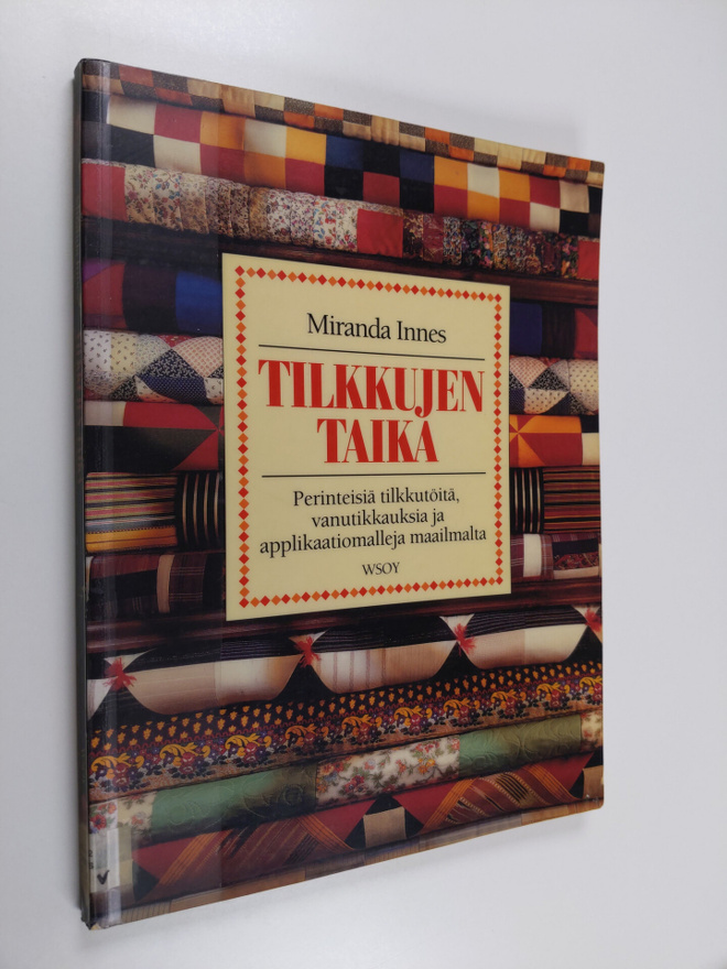 Geoff Dann ym. : Tilkkujen taika - perinteisiä tilkkutöit...