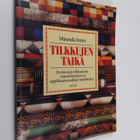 Geoff Dann ym. : Tilkkujen taika - perinteisiä tilkkutöit... - pikkukuva 1