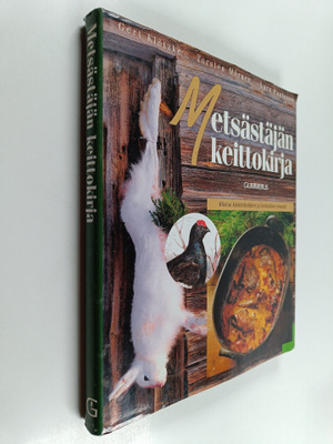 Lars Paulsson ym. : Metsästäjän keittokirja : riistan käs...