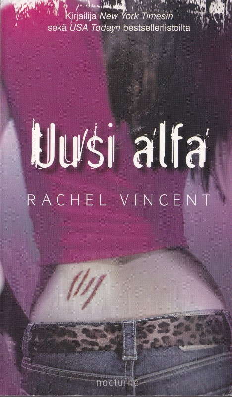 Nocturne - Rachel Vincent: Uusi Alfa (Kissojen kesken 6)