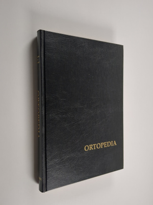 Pentti Rokkanen : Ortopedia - käytännön ortopediaa