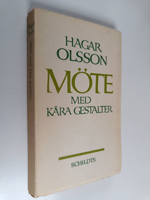 Hagar Olsson : Möte med kära gestalter