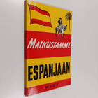 Ib Withen : Matkustamme Espanjaan : pieni matkaopas - pikkukuva 1