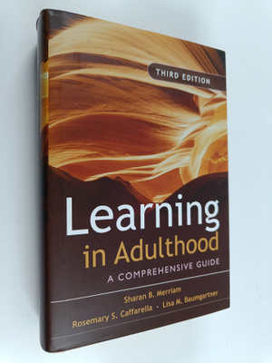 Sharan B. Merriam : Learning in adulthood : a comprehensi...