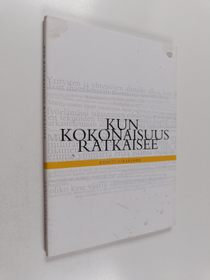 Kyösti Oikarinen : Kun kokonaisuus ratkaisee