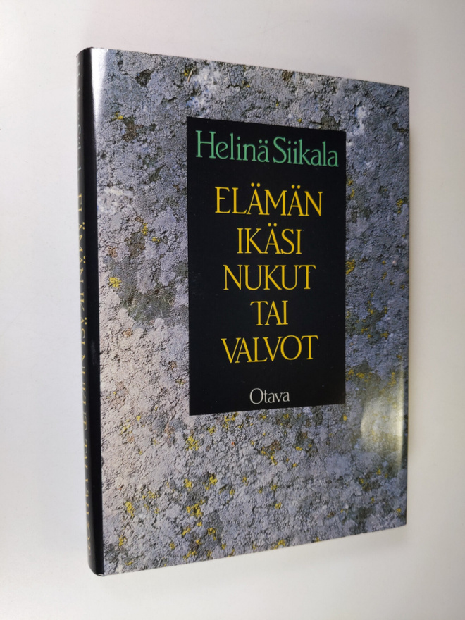 Helinä Siikala : Elämän ikäsi, nukut tai valvot : runoa, ...
