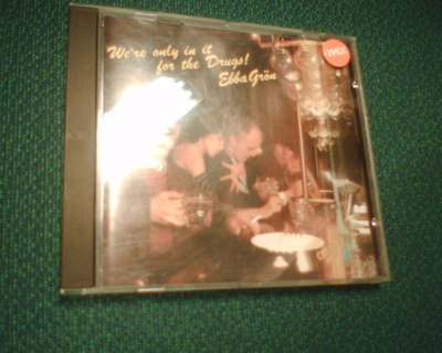 CD Ebba Grön WE'RE ONLY IN IT FOR THE DRUGS ! (Sis.pk:t)