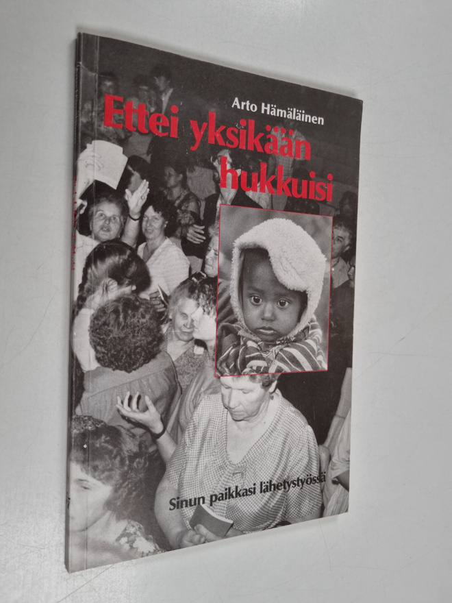 Arto Hämäläinen : Ettei yksikään hukkuisi : sinun paikkas...