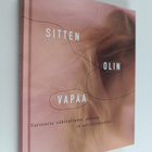 Sitten olin vapaa : Tarinoita väkivallasta, pelosta ja se... - pikkukuva 1