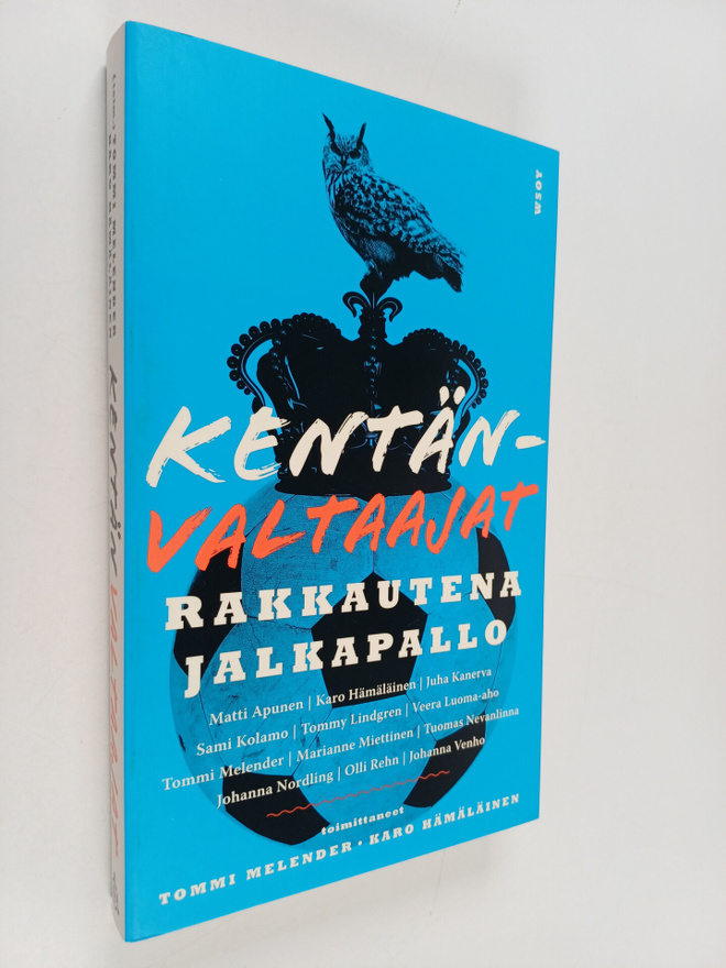 Kentänvaltaajat : rakkautena jalkapallo
