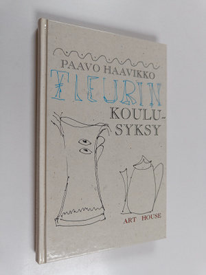 Paavo Haavikko : Fleurin koulusyksy